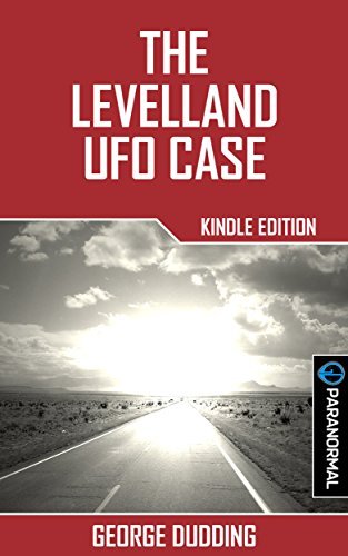 Το Περιστατικό UFO στο Λέβελαντ του Τέξας. Γιατί είναι ΤΟΣΟ Αδιάψευστο;  